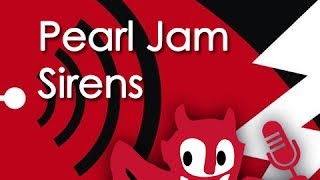 Pearl Jam  Sirens Karaoke with Lyrics [upl. by Twedy309]