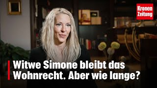 Witwe Simone bleibt das Wohnrecht Aber wie lange  kronetv NEWS [upl. by Ellenehc]