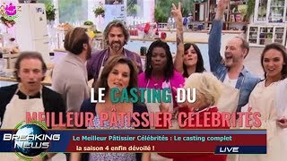 LE MEILLEUR PÂTISSIER CÉLÉBRITÉS  LE CASTING COMPLET LA SAISON 4 ENFIN DÉVOILÉ [upl. by Desai]