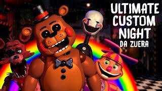 LOUCURA TOTAL  FNAF Ultimate Custom Night DA ZUERA 1 [upl. by Tullius]