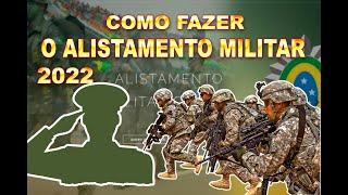 ALISTAMENTO MILITAR  COMO FAZER ALISTAMENTO MILITAR 2022 PASSO A PASSO SEM ERROS [upl. by Travis]