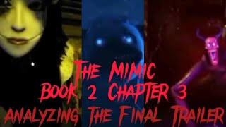 The Mimic Book 2 Chapter 3  Analyzing the Final Tráiler [upl. by Ahcsrop]