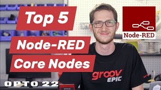 Top 5 NodeRED Core Nodes [upl. by Iloj]