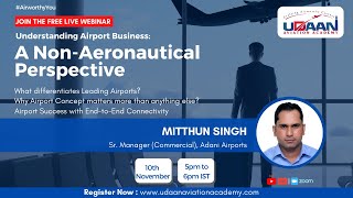 Understanding Airport Business A NonAeronautical Perspective  Udaan Webinar [upl. by Nivram]