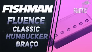 Review Captador Fishman Fluence Classic Humbucker Braço [upl. by Adirehs40]