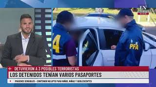 Detuvieron a 3 posibles terroristas analizan los celulares de los detenidos [upl. by Karita483]