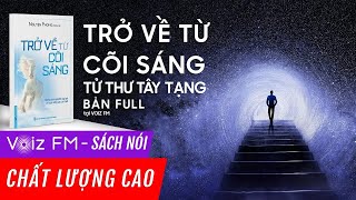 Sách nói Trở Về Từ Cõi Sáng Tử Thư Tây Tạng  Nguyên Phong  Voiz FM  Bản FULL Đặc biệt [upl. by Lauhsoj406]