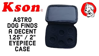 Astro Dog Review  Kson 125quot  wquot Dual Fit Eyepiece Zip Case [upl. by Whiney]