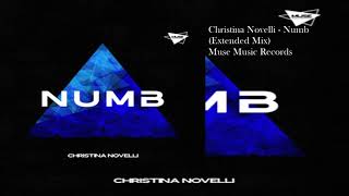 Christina Novelli  Numb Extended Mix [upl. by Audrie]