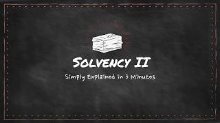 Solvency II  Simply Explained in 3 Minutes [upl. by Bernat]