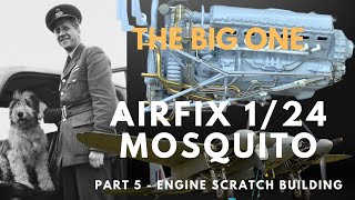 Airfix 124 De Havilland Mosquito  Part 5 Engine Scratch Building [upl. by Lahsram235]