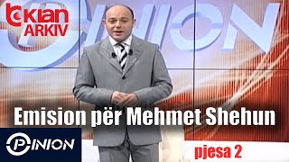 Opinion  Emision per Mehmet Shehun 2 15 dhjetor 2005 [upl. by Hgielrahc]