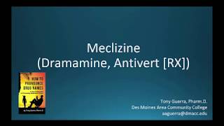 CC How to Pronounce meclizine Dramamine Antivert RXBackbuilding Pharmacology [upl. by Caraviello597]