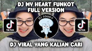 DJ MY HEART FUNKOT ASIK  DJ PERNAHKAH KAU MENGUNTAI HARI PALING INDAH VIRAL TIKTOK TERBARU 2024 [upl. by Gibun807]