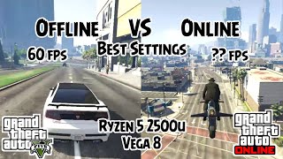 OFFLINE VS ONLINE FPS Comparison  GTA V on Ryzen 5 2500u Vega 8 ASUS X505ZA RAM 8 GB Benchmark [upl. by Giacopo]