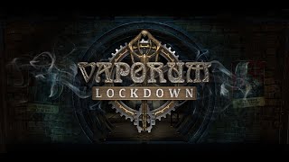 Découverte de Vaporum Lockdown [upl. by Irolam]