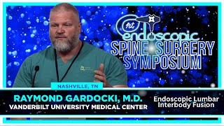 Endoscopic Lumbar Interbody Fusion  Raymond Gardocki MD [upl. by Nylhsa]