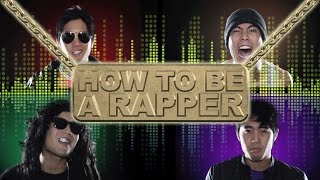 How to be a Rapper [upl. by Erdnael364]