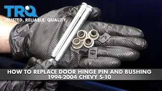 How to Replace Door Hinge Pin and Bushing 19942004 Chevy S10 [upl. by Nayrbo]