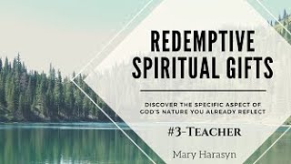 Redemptive Spiritual Gift 3 Teacher [upl. by Mistrot]