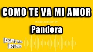 Pandora  Como Te Va Mi Amor Versión Karaoke [upl. by Tollman]