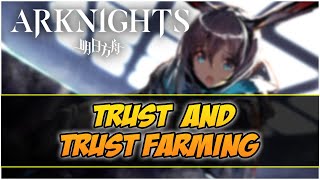 【明日方舟Arknights】What is quotTrustquot and quotTrust Farmingquot  Arknights Guide [upl. by Eberly]