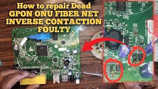 HUAWE  how to repair Dead GPON ONU FIBER NET INVERSE CONTACTION FOULTYhow to repair MTLINK router [upl. by Ahsinned85]