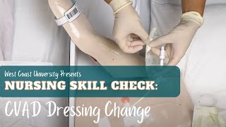 Nursing Skill Check CVAD Dressing Change [upl. by Millar]