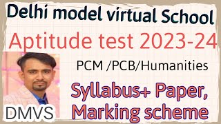 Delhi Model Virtual School DMVS Aptitude syllabus 2023 24 class 11  dmvs marking scheme 2023 24 [upl. by Fechter]