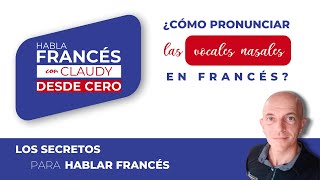 ¿Cómo PRONUNCIAR las 4 VOCALES NASALES en francés aprenderfrances frances francêsbásico [upl. by Belinda]