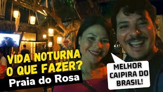 O que fazer na Praia do Rosa à noite ImbitubaSC [upl. by Ignace529]