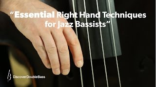 Essential Right Hand Techniques for Jazz Bassists [upl. by Omle645]