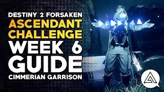 Destiny 2 Forsaken  Ascendant Challenge Week 6 Guide  Cimmerian Garrison [upl. by Anavi]