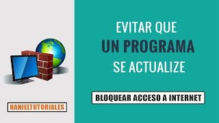 Como bloquear un programa y evitar que se conecte a Internet [upl. by Perri]