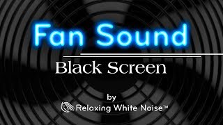 Fan Sound Black Screen  Fall Asleep and Remain Sleeping  Dark Screen White Noise 10 Hours [upl. by Ffirahs610]