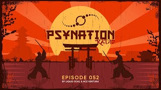 PsyNation Radio 052  incl Tsuyoshi Suzuki Mix Ace Ventura amp Liquid Soul [upl. by Kubis]