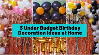 3 Under Budget Birthday Decoration Ideas at Home Birthday decoration Ideas at home Birthday Party [upl. by Olivero173]