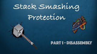 Stack Smashing Protection  Part 1  Disassembly [upl. by Boak]