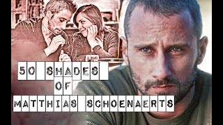 50 Shades of Matthias Schoenaerts ❤️‍🔥  quotWhat would it takequot [upl. by Nad]