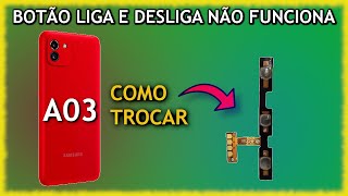 CELULAR SAMSUNG A03 COM PROBLEMA NO BOTÃO COMO TROCAR O FLEX POWER [upl. by Naesad]