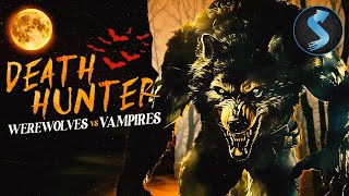 Death Hunter Werewolves vs Vampires  Full Horror Movie  Sam McConkey  Paulino Hemmer [upl. by Esiuole]