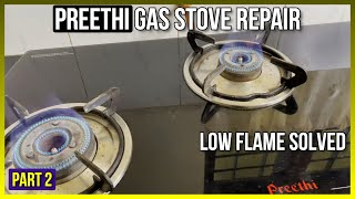 How to Repair Preethi Gas Stove low flame🔥problem at home  Auto ignition Gas Stove Repair  Part 2 [upl. by Coleen]