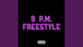 9 PM Freestyle [upl. by Aisaim588]