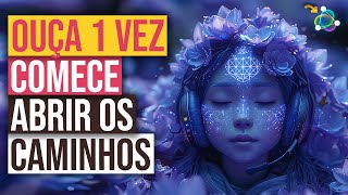 Poderosa Frequência Abrindo Caminhos 🎧 528Hz  432Hz ⚡️ Sua Mente Vai Atrair Novas Possibilidades [upl. by Leid]