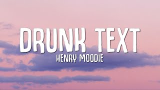 Henry Moodie  drunk text Lyrics [upl. by Llewon]