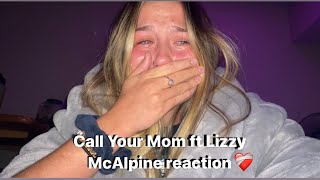 Call Your Mom ft Lizzy McAlpine REACTION ’ [upl. by Holbrooke]