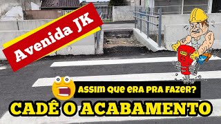 MATINHOS  VEJA A ENORME QUANTIDADE DE FALHAS E DEFEITOS NA OBRA DA AVENIDA JK RELAXO OU ECONOMIA [upl. by Marcell]