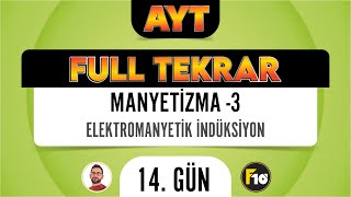 Manyetizma 3  Elektromanyetik İndüksiyon  AYT Fizik Full Tekrar Kampı  14Gün  2023 [upl. by Airetahs]