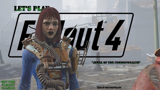 Lets Play Fallout 4 Episode IX Jewel of the Commonwealth [upl. by Sirdi]