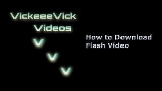 How to Download Flash Video  2013 Tutorial [upl. by Werby318]